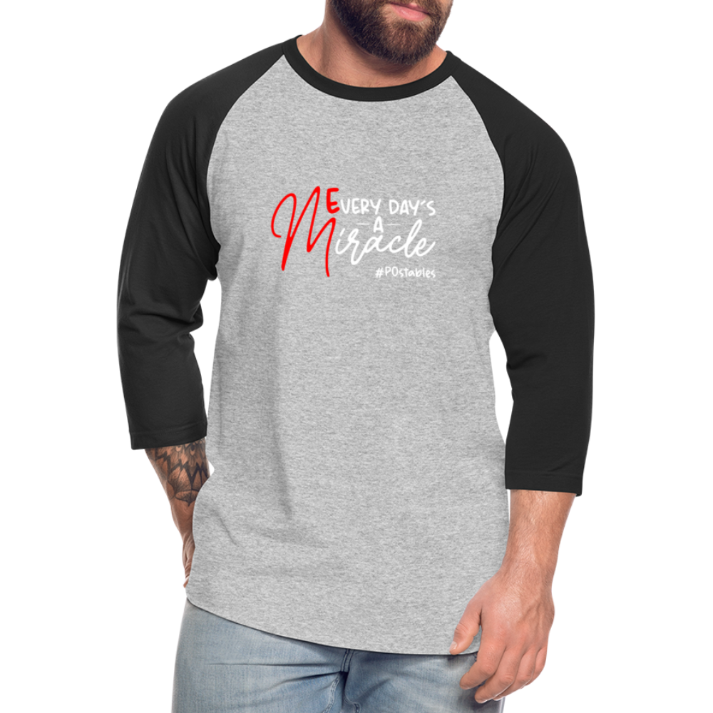 Every Day's A Miracle  W Baseball T-Shirt - heather gray/black