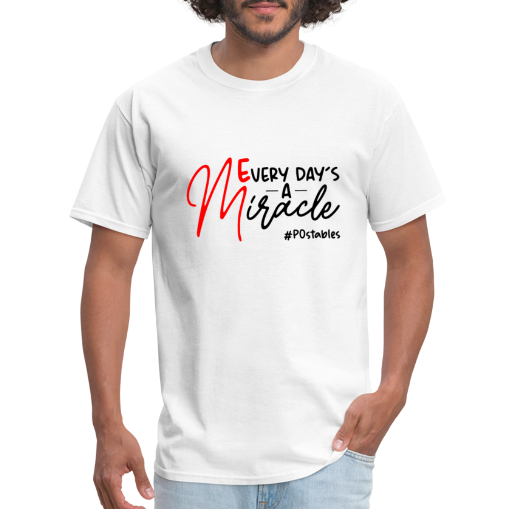 Every Day's A Miracle  B Unisex Classic T-Shirt - white