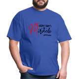 Every Day's A Miracle  B Unisex Classic T-Shirt - royal blue