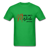 Every Day's A Miracle  B Unisex Classic T-Shirt - bright green
