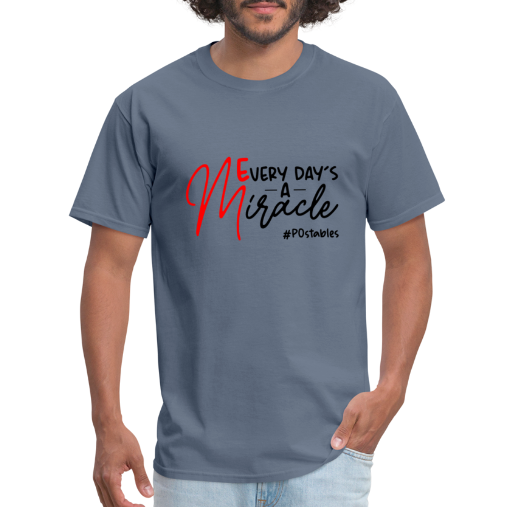 Every Day's A Miracle  B Unisex Classic T-Shirt - denim