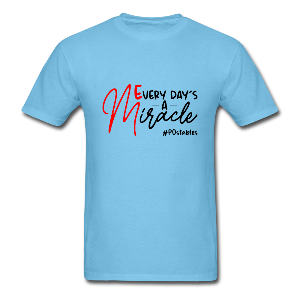 Every Day's A Miracle  B Unisex Classic T-Shirt - aquatic blue