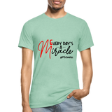 Every Day's A Miracle Unisex Heather Prism T-Shirt - heather prism mint