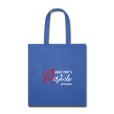 Every Day's A Miracle  W Tote Bag - royal blue