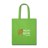 Every Day's A Miracle  W Tote Bag - lime green