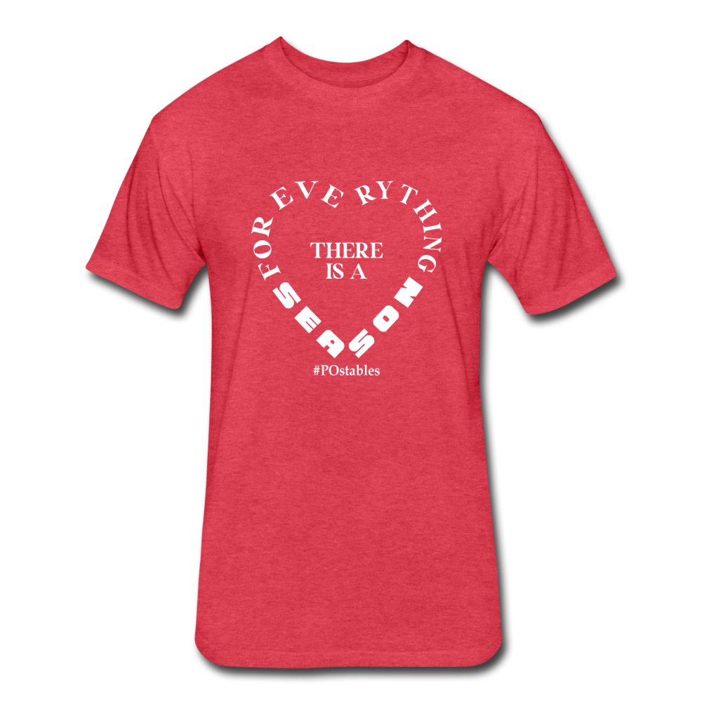 For Everything there is a Season W Fitted Cotton/Poly T-Shirt by Next Level - heather red