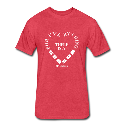 For Everything there is a Season W Fitted Cotton/Poly T-Shirt by Next Level - heather red