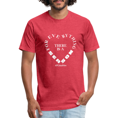 For Everything there is a Season W Fitted Cotton/Poly T-Shirt by Next Level - heather red