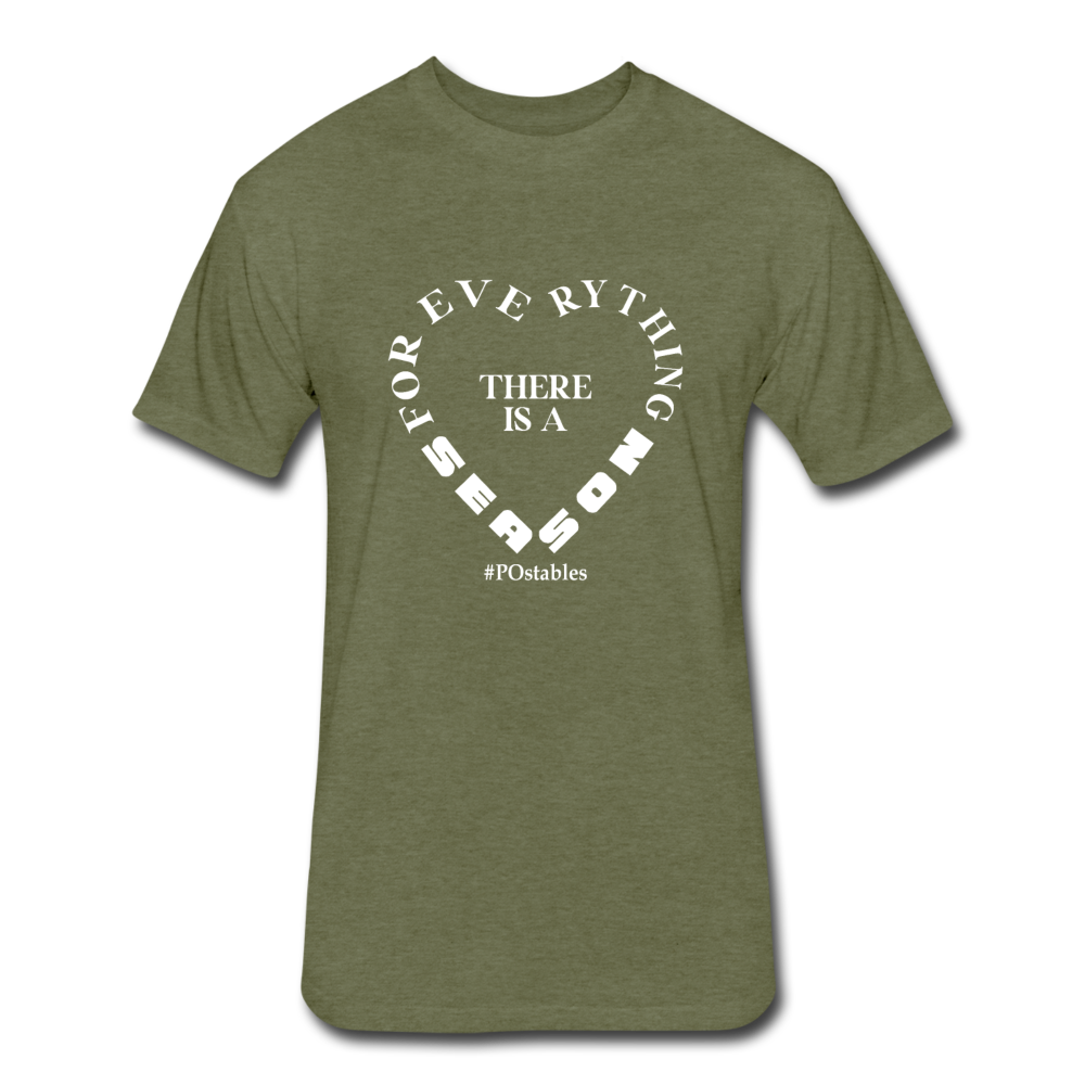 For Everything there is a Season W Fitted Cotton/Poly T-Shirt by Next Level - heather military green