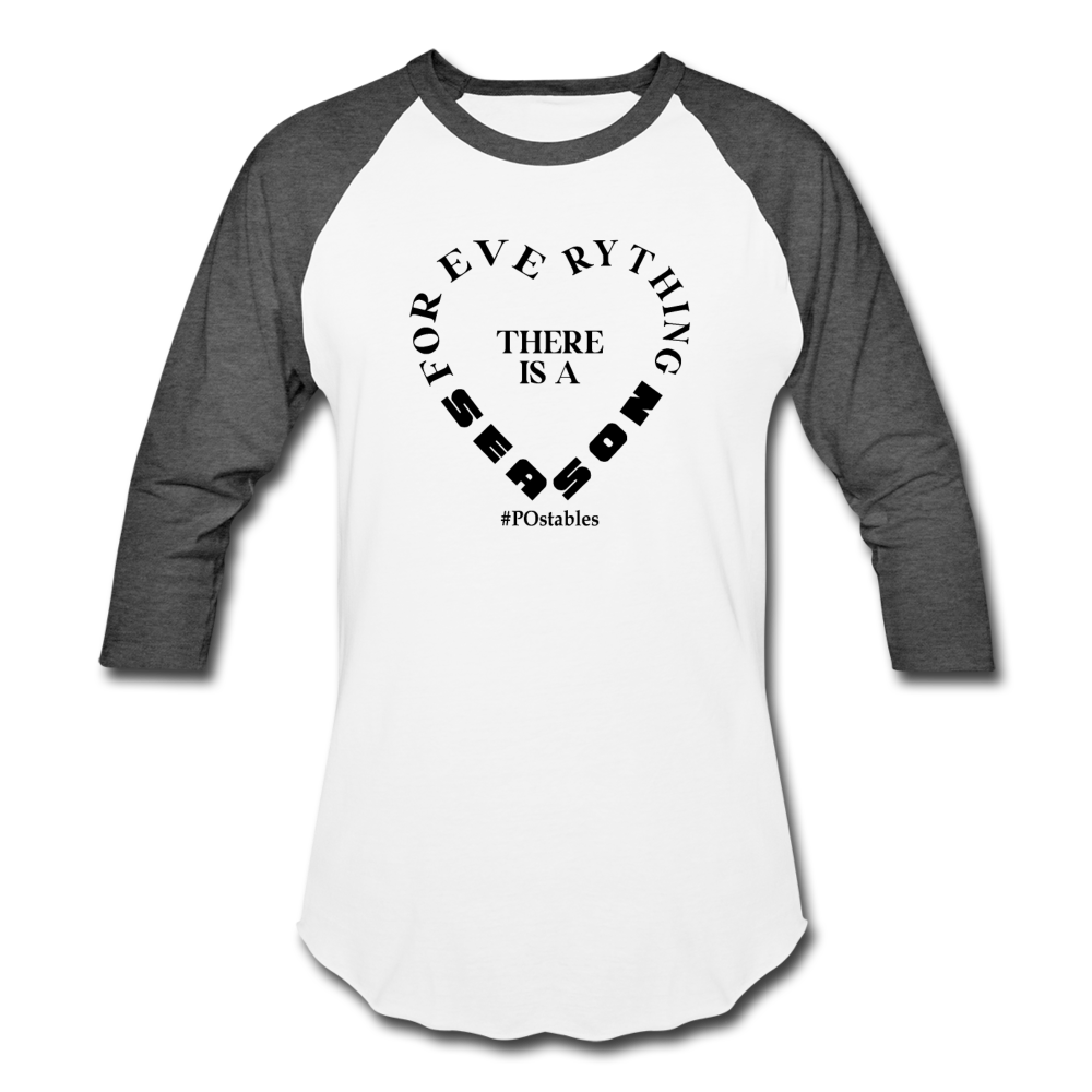 For Everything there is a Season B Baseball T-Shirt - white/charcoal