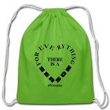 For Everything there is a Season B Cotton Drawstring Bag - clover