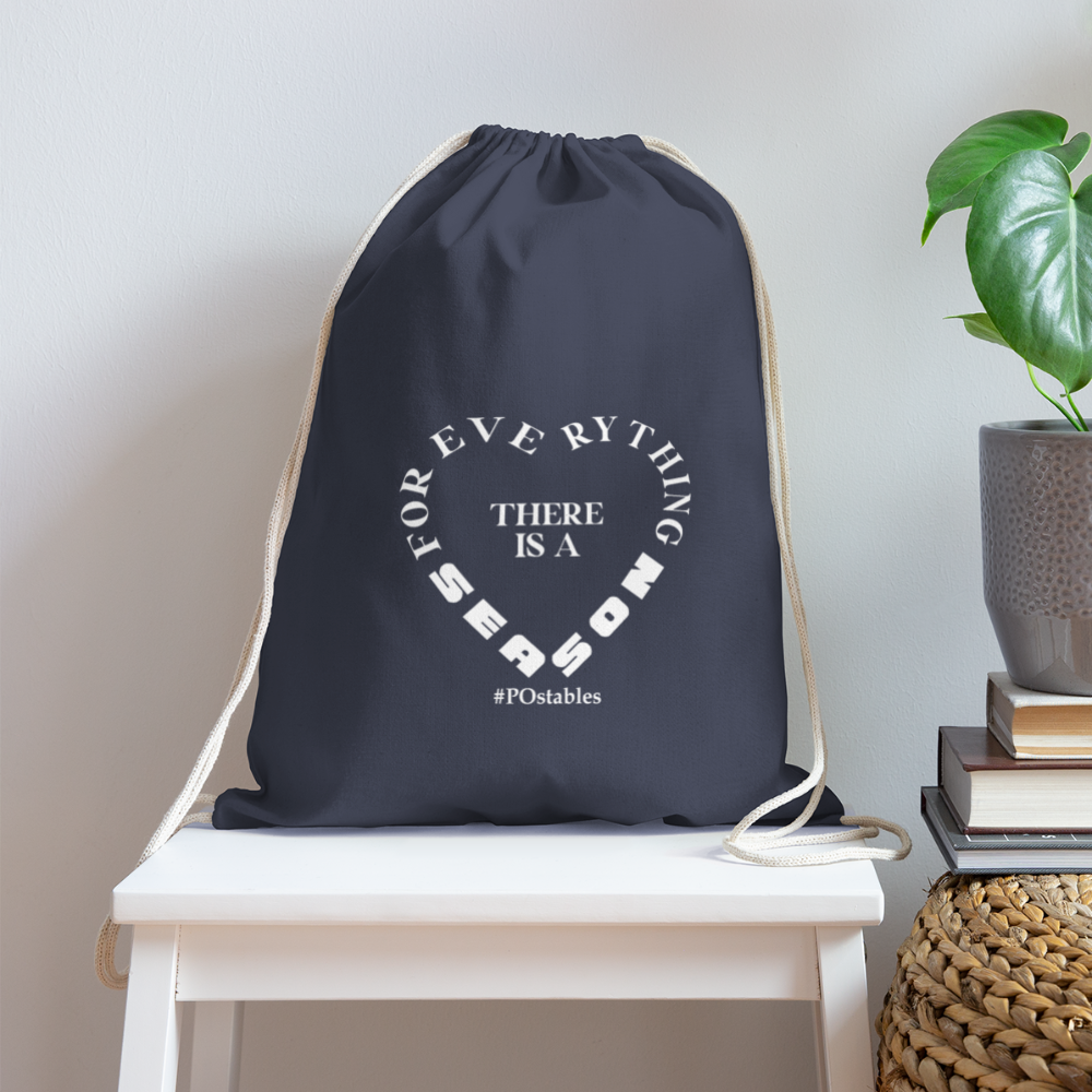 For Everything there is a Season W Cotton Drawstring Bag - navy