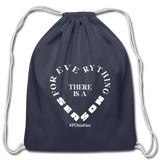For Everything there is a Season W Cotton Drawstring Bag - navy