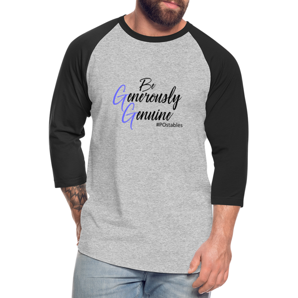 Be Generously Genuine B Baseball T-Shirt - heather gray/black