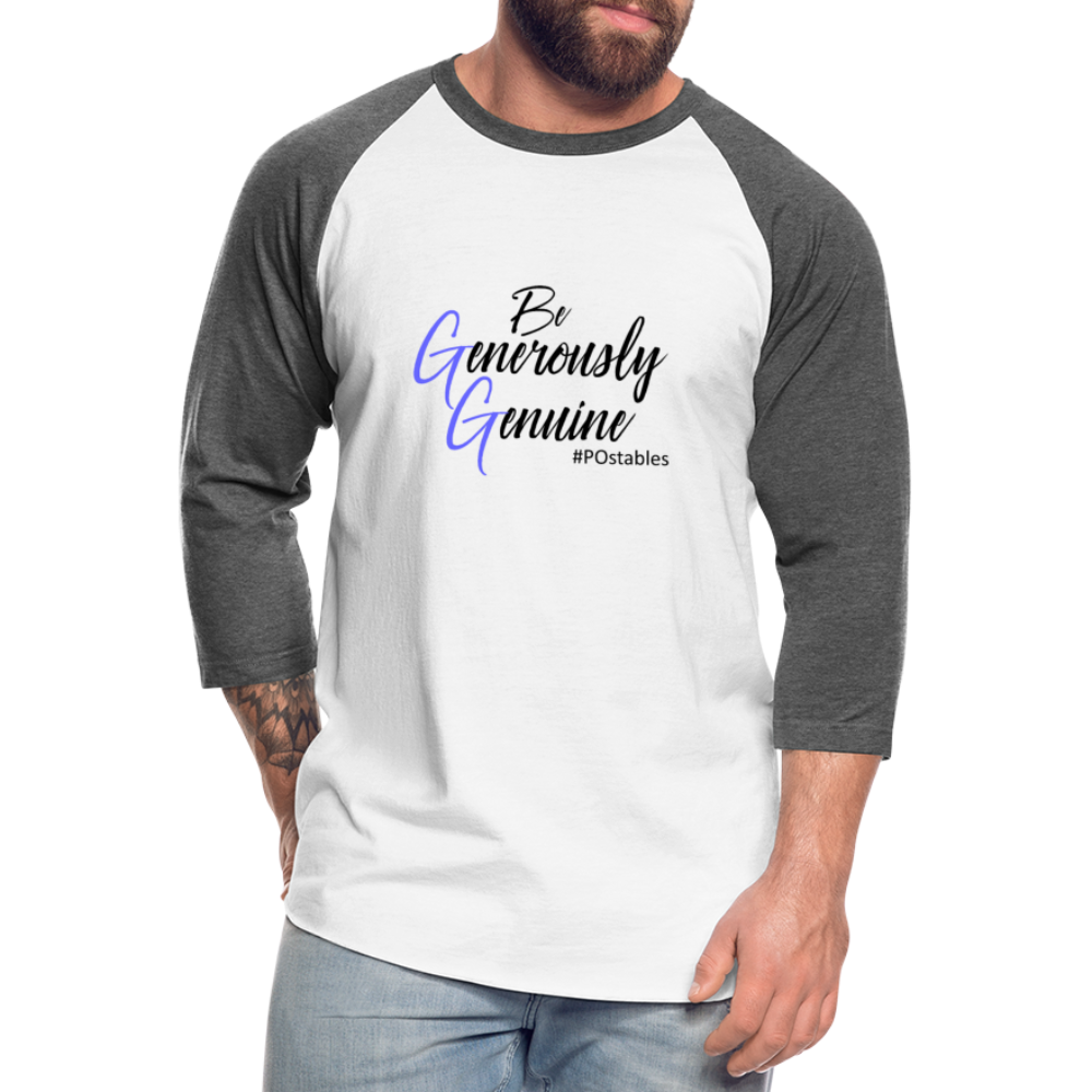Be Generously Genuine B Baseball T-Shirt - white/charcoal