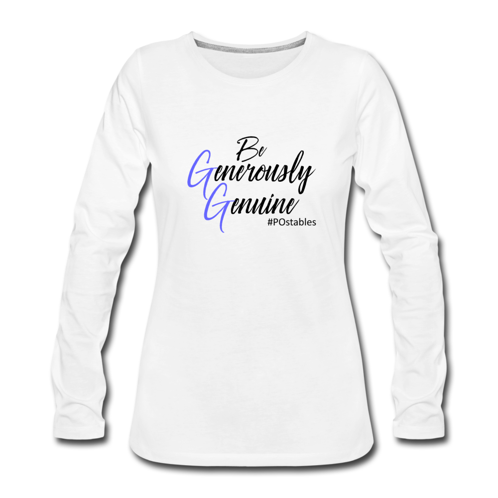 Be Generously Genuine B Women's Premium Long Sleeve T-Shirt - white