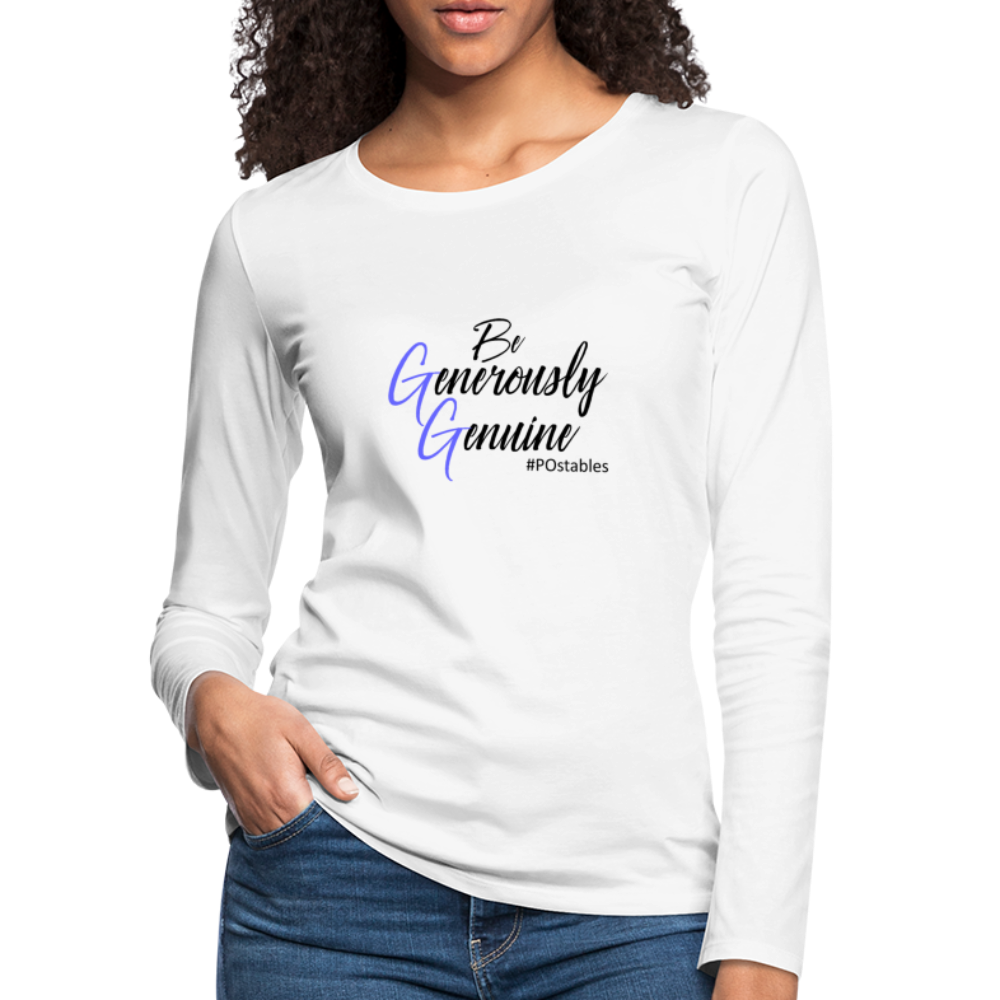 Be Generously Genuine B Women's Premium Long Sleeve T-Shirt - white