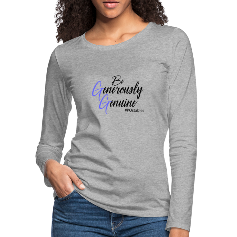 Be Generously Genuine B Women's Premium Long Sleeve T-Shirt - heather gray