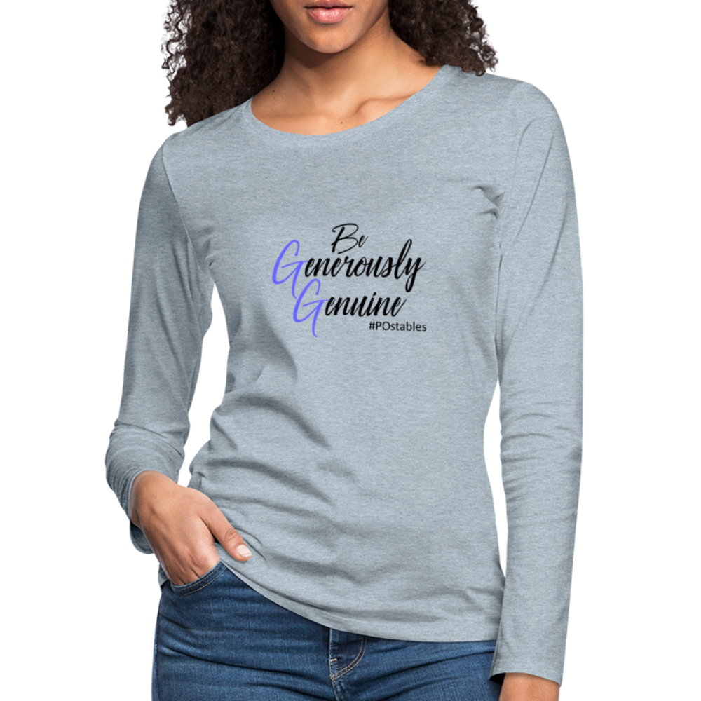 Be Generously Genuine B Women's Premium Long Sleeve T-Shirt - heather ice blue