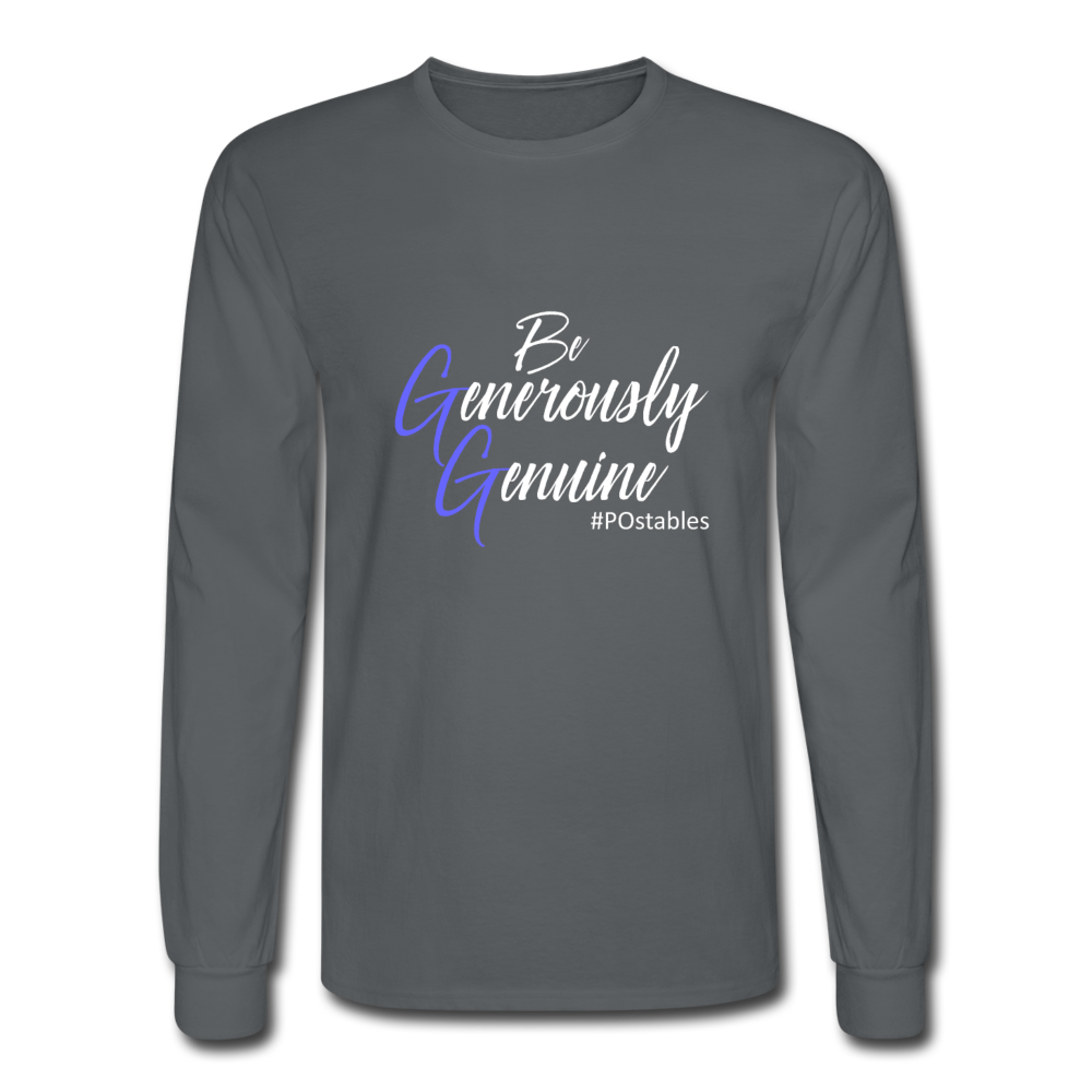 Be Generously Genuine W Men's Long Sleeve T-Shirt - charcoal
