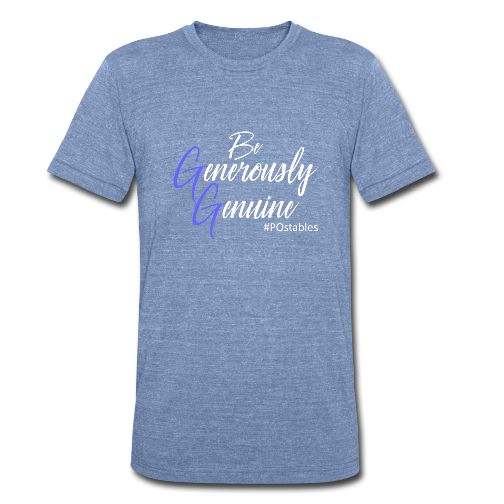 Be Generously Genuine W Unisex Tri-Blend T-Shirt - heather Blue