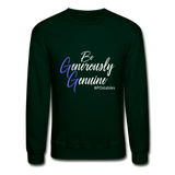 Be Generously Genuine W Crewneck Sweatshirt - forest green
