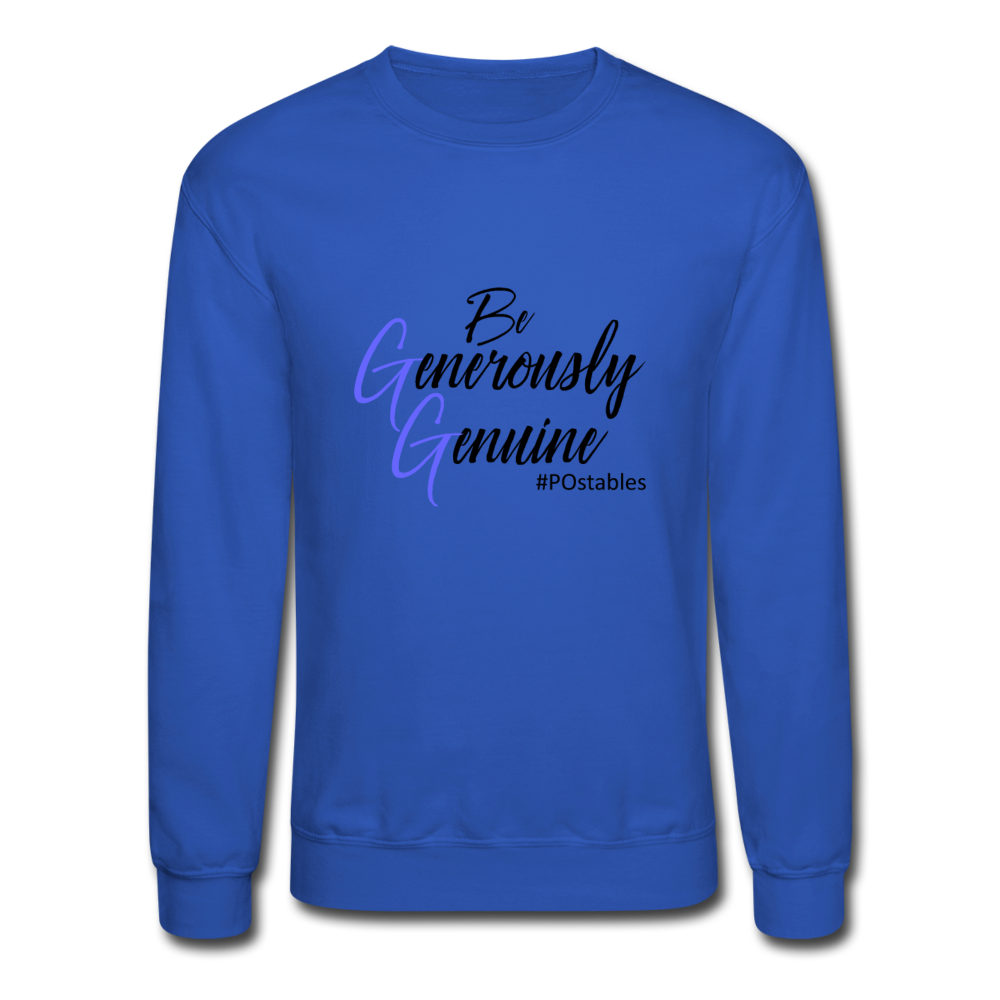Be Generously Genuine B Crewneck Sweatshirt - royal blue