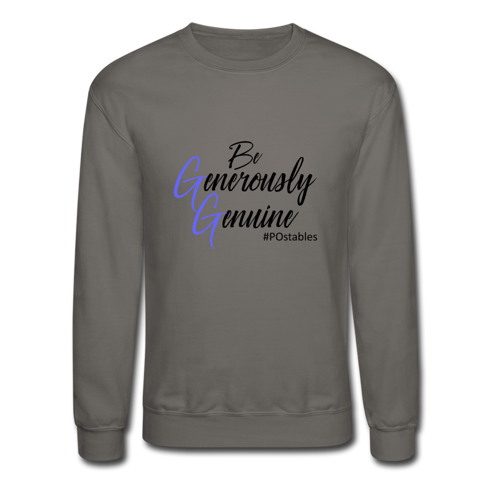 Be Generously Genuine B Crewneck Sweatshirt - asphalt gray