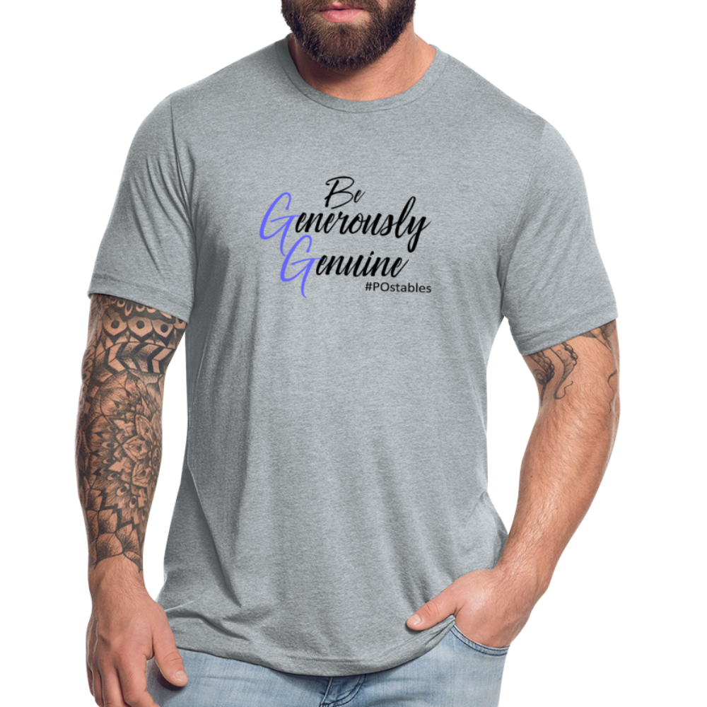 Be Generously Genuine B Unisex Tri-Blend T-Shirt - heather grey