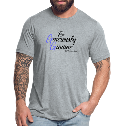 Be Generously Genuine B Unisex Tri-Blend T-Shirt - heather grey