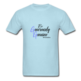 Be Generously Genuine B Unisex Classic T-Shirt - powder blue