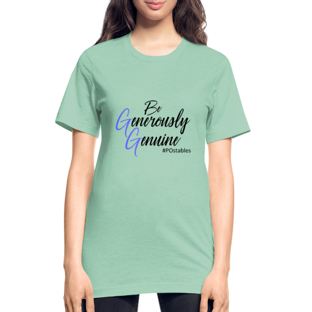 Be Generously Genuine B Unisex Heather Prism T-Shirt - heather prism mint