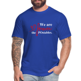 We are forever the POstables W Unisex Jersey T-Shirt by Bella + Canvas - royal blue