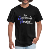 Be Generously Genuine W Unisex Classic T-Shirt - black