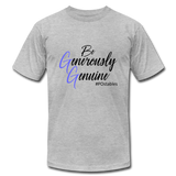 Be Generously Genuine B Unisex Jersey T-Shirt by Bella + Canvas - heather gray