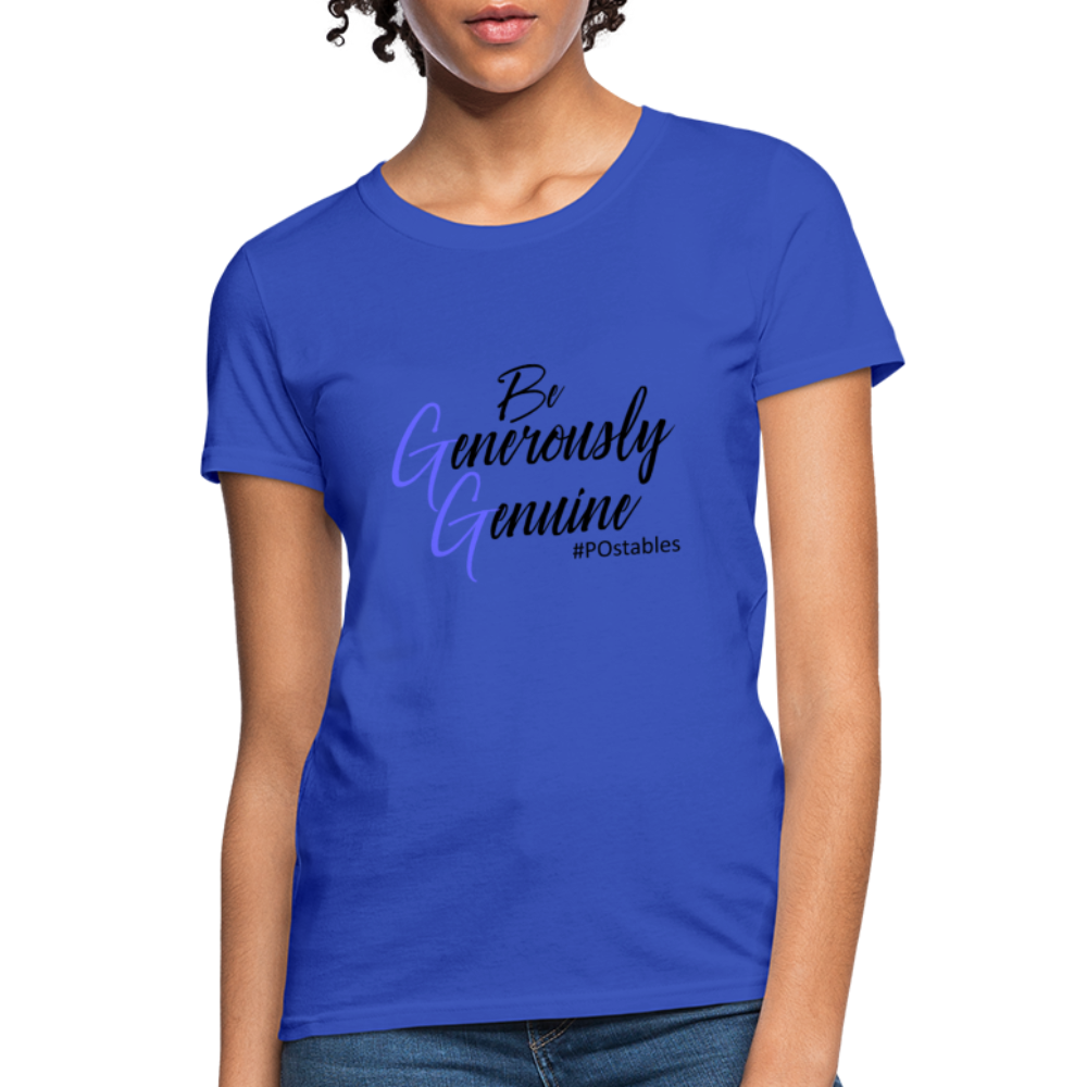Be Generously Genuine B Women's T-Shirt - royal blue
