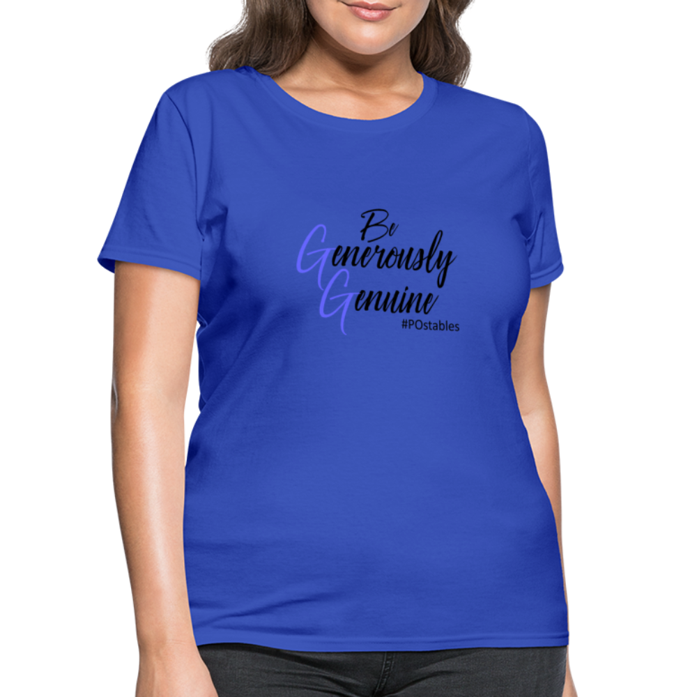 Be Generously Genuine B Women's T-Shirt - royal blue