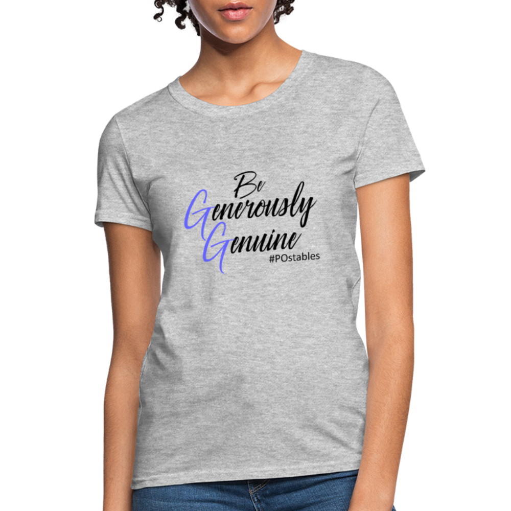 Be Generously Genuine B Women's T-Shirt - heather gray