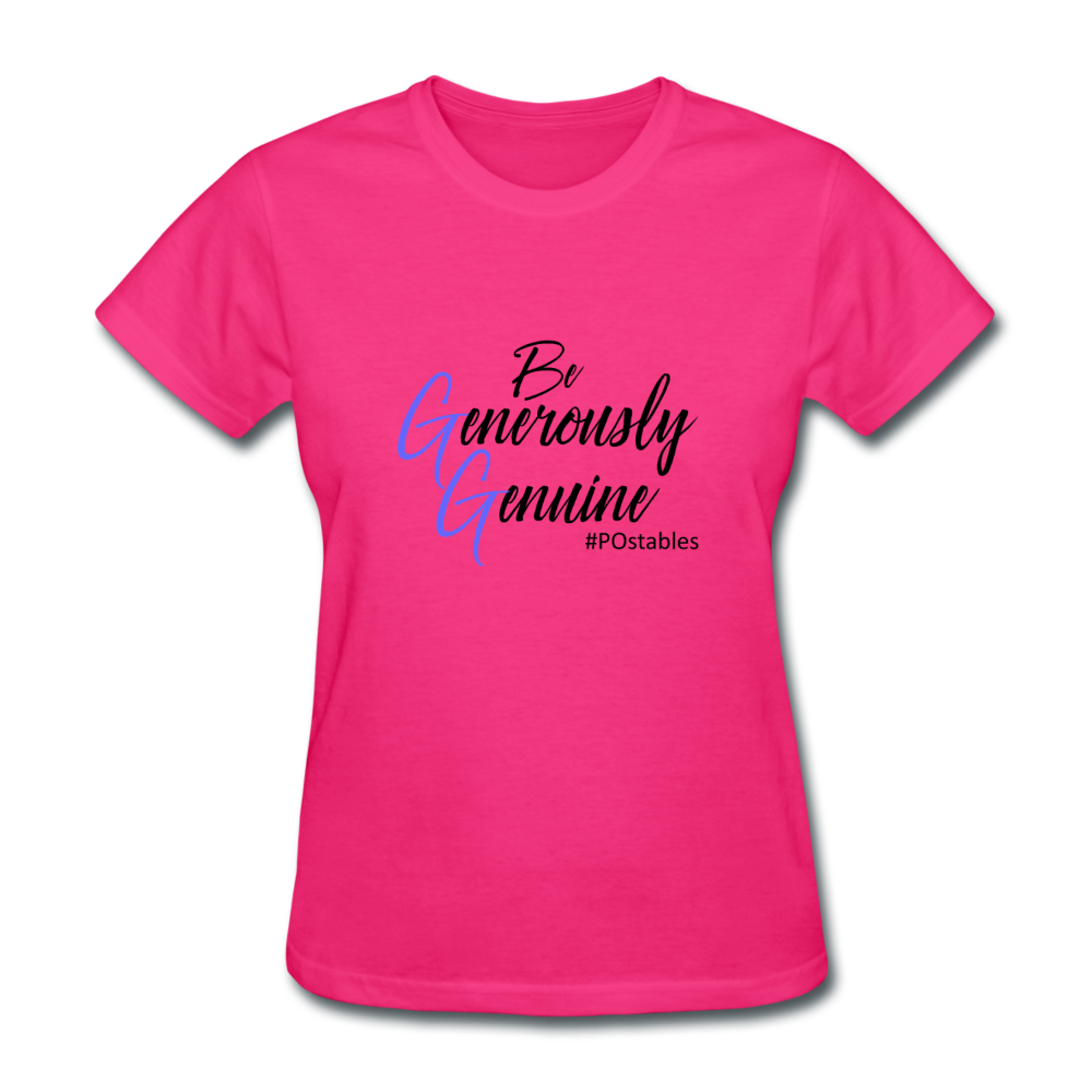 Be Generously Genuine B Women's T-Shirt - fuchsia