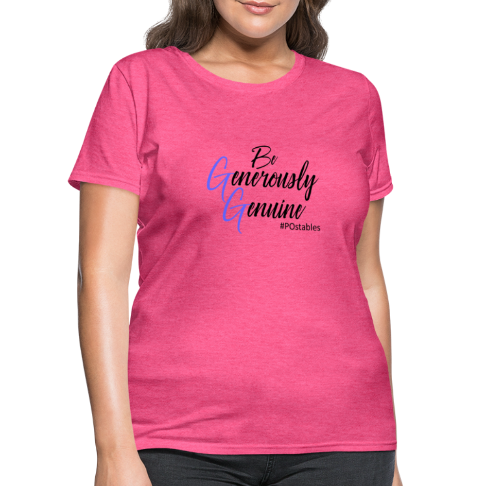 Be Generously Genuine B Women's T-Shirt - heather pink