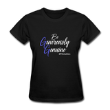 Be Generously Genuine W Women's T-Shirt - black