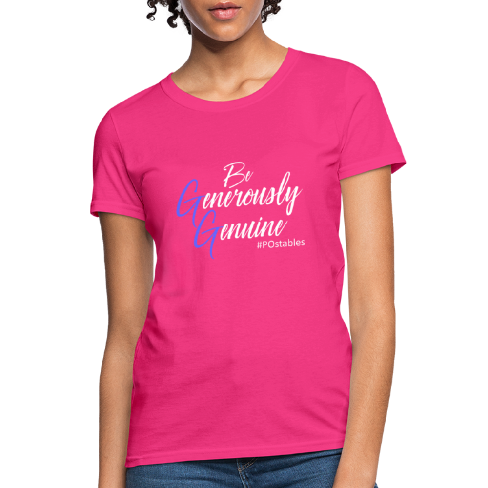 Be Generously Genuine W Women's T-Shirt - fuchsia