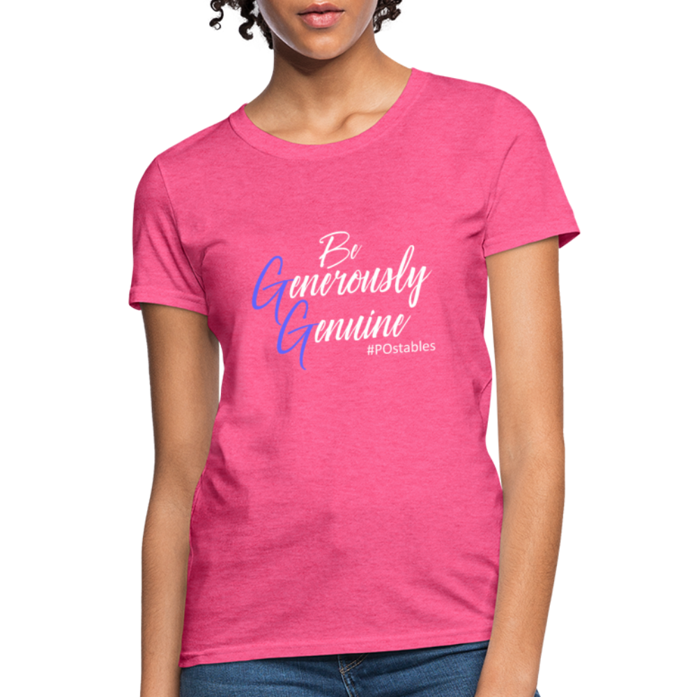 Be Generously Genuine W Women's T-Shirt - heather pink