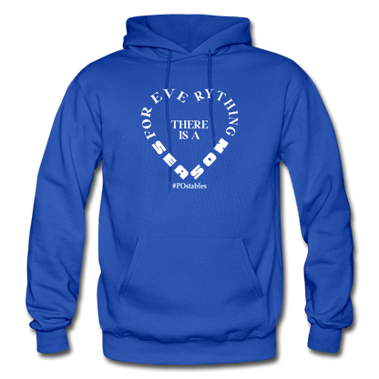 For Everything There is a Season W Gildan Heavy Blend Adult Hoodie - royal blue