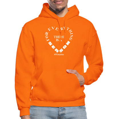 For Everything There is a Season W Gildan Heavy Blend Adult Hoodie - orange