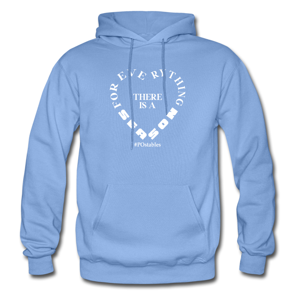 For Everything There is a Season W Gildan Heavy Blend Adult Hoodie - carolina blue