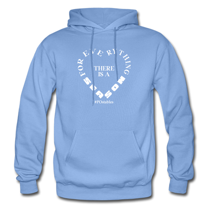 For Everything There is a Season W Gildan Heavy Blend Adult Hoodie - carolina blue