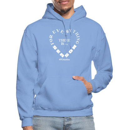 For Everything There is a Season W Gildan Heavy Blend Adult Hoodie - carolina blue