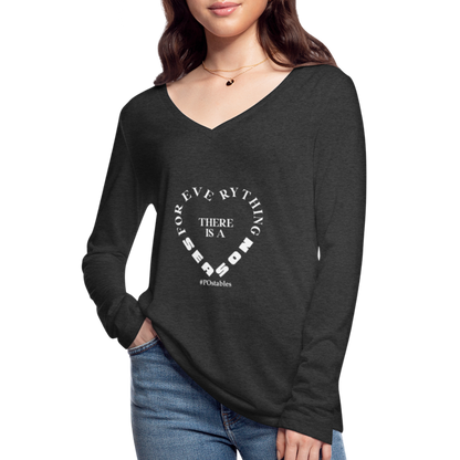 For Everything There is a Season W Women’s Long Sleeve  V-Neck Flowy Tee - deep heather