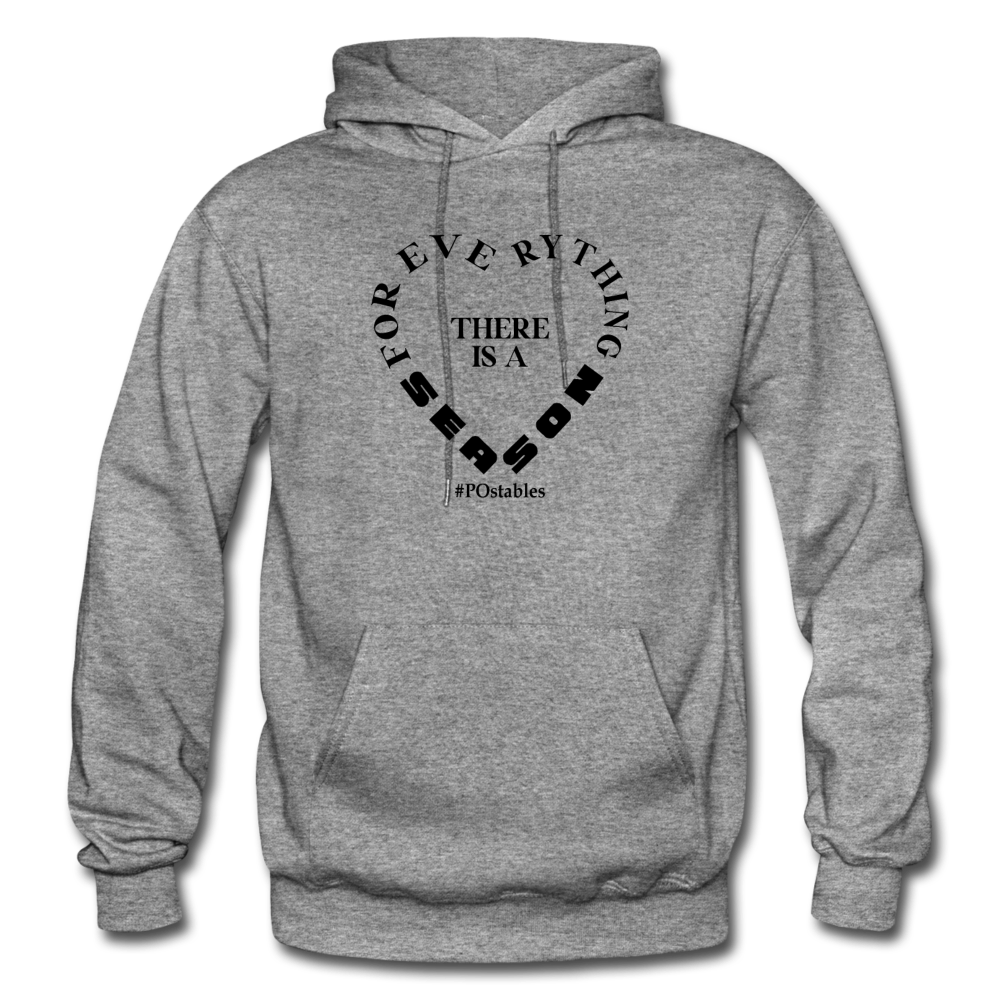 For Everything There is a Season B Gildan Heavy Blend Adult Hoodie - graphite heather